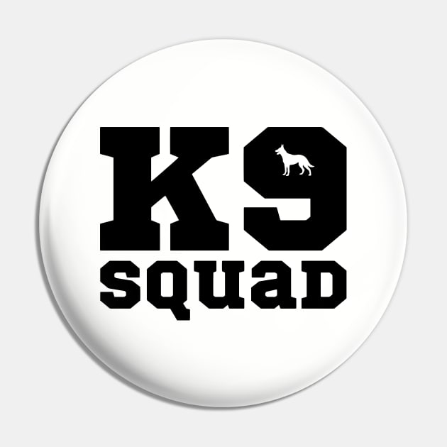 K9 Squad Pin by Drizzy Tees