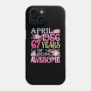 April Girl 1956 Shirt 67th Birthday 67 Years Old Phone Case