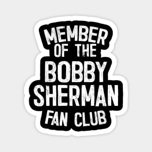 Bobby Sherman Fan Club Magnet