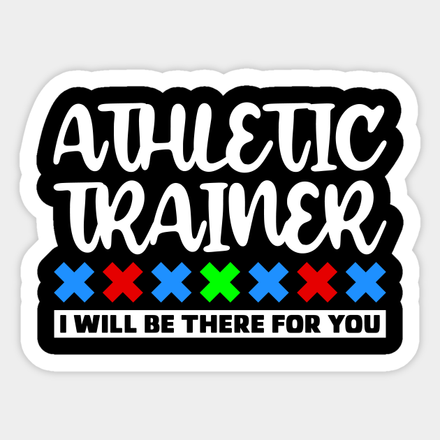 Athletic Trainer - Athletic Trainer - Sticker | TeePublic