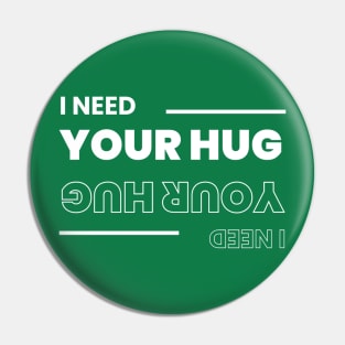 I need your hug love Pin