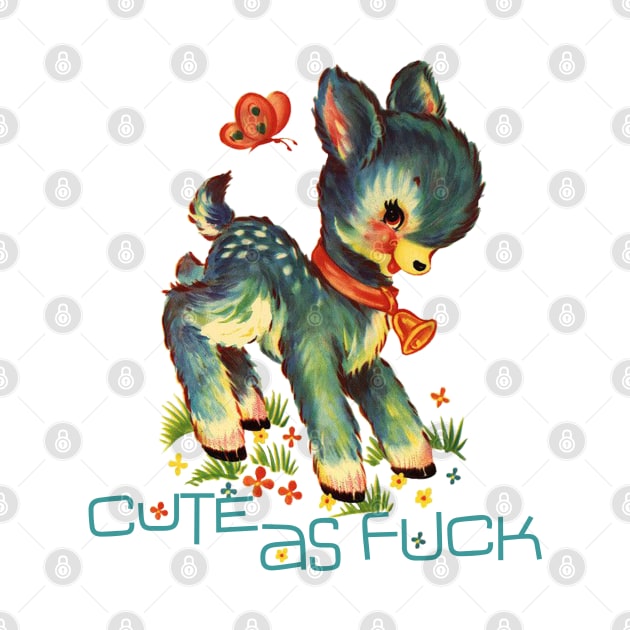 Cute as Fu@k - Vintage Rude series by daveseedhouse