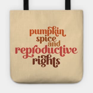 Pumpkin Spice & Reproductive Rights Tote