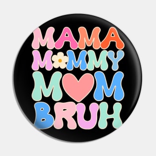 mama mommy mom bruh Pin