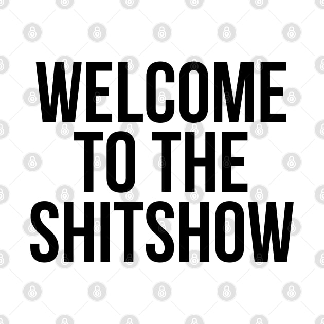 Welcome to the SHITSHOW by MadEDesigns