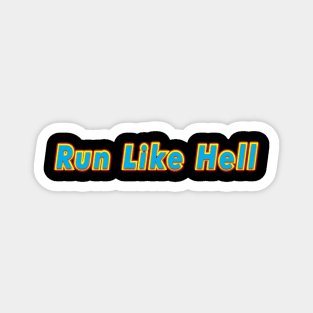 Run Like Hell (PINK FLOYD) Magnet