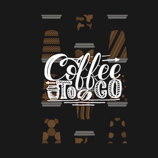 A COFFEE TO GO T-Shirt