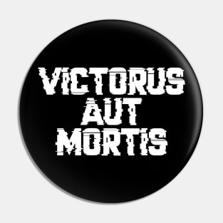 Victorus Aut Mortis - Marines Battle Cry Pin