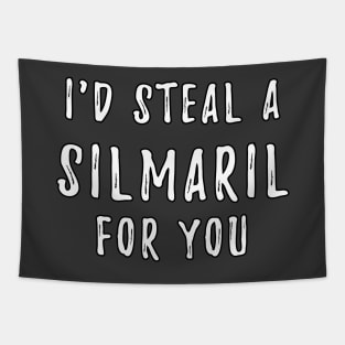 I'd Steal A Silmaril For You Tapestry