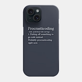 Funny Coding Gift Programming Gift Procrasticoding Definition Phone Case