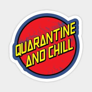 Quarantine and Chill Magnet