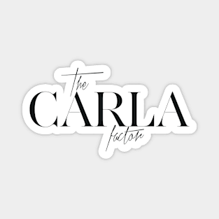 The Carla Factor Magnet