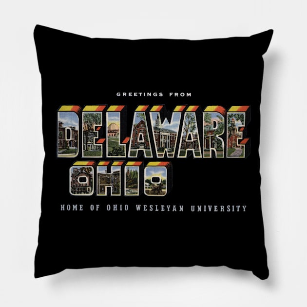 Greetings from Delaware Ohio Pillow by reapolo