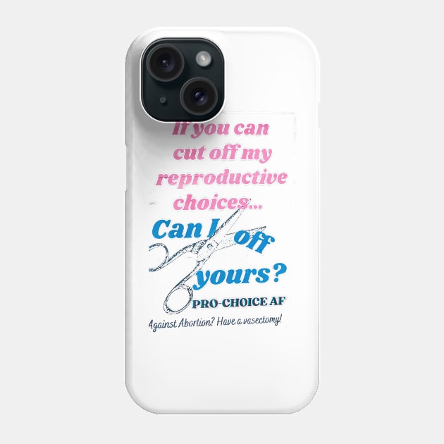 pro choice af Phone Case by goblinbabe