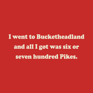 Bucketheadland (white) T-Shirt