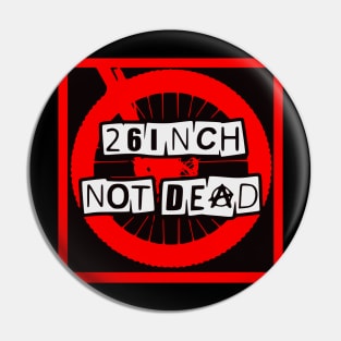 26in not dead Pin