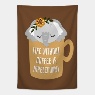 Cute Life Without Coffee is Irrelephant Pun Graphic Tapestry