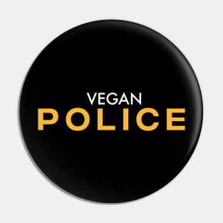 Vegan police Pin