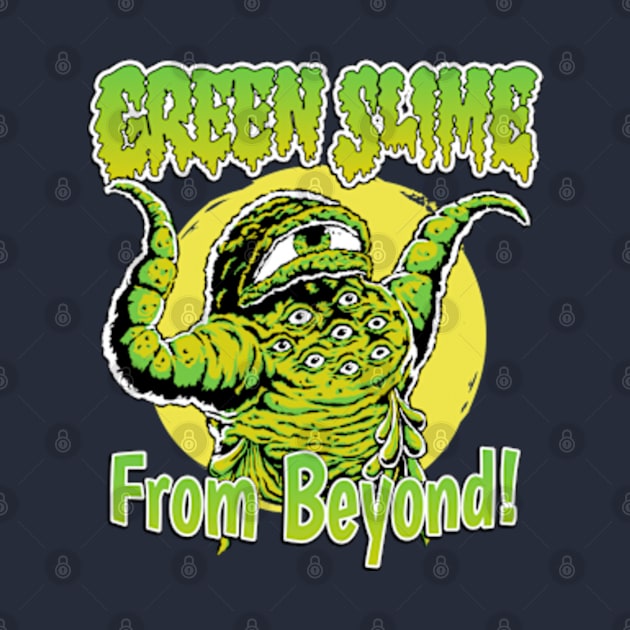 Green Slime From Beyond! by Plan8