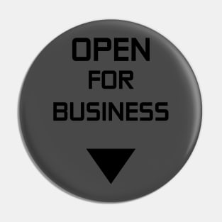 Open For Business Pin