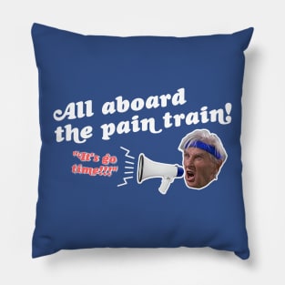 All Aboard the Pain Train // Mandelbaum FanArt Pillow