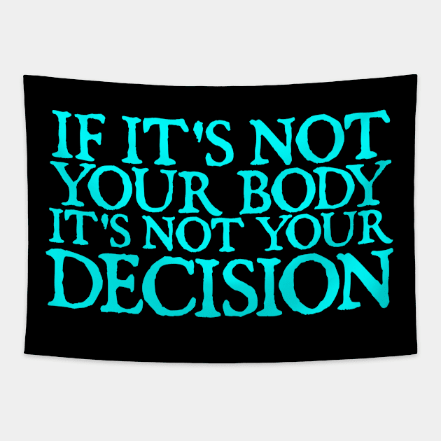 Pro Choice Quote Tapestry by  hal mafhoum?