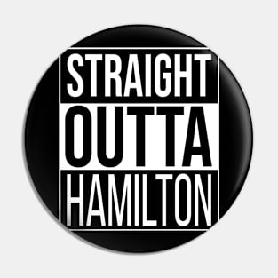 Straight Outta Hamilton Pin