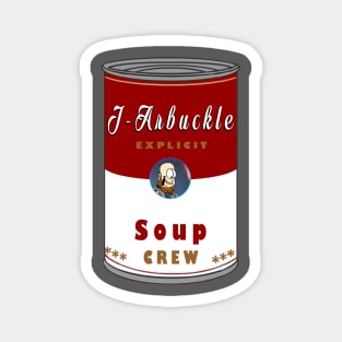 J-Arbuckle "Soup Crew" design Magnet