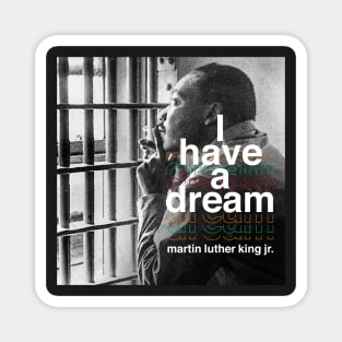 I have a dream Magnet