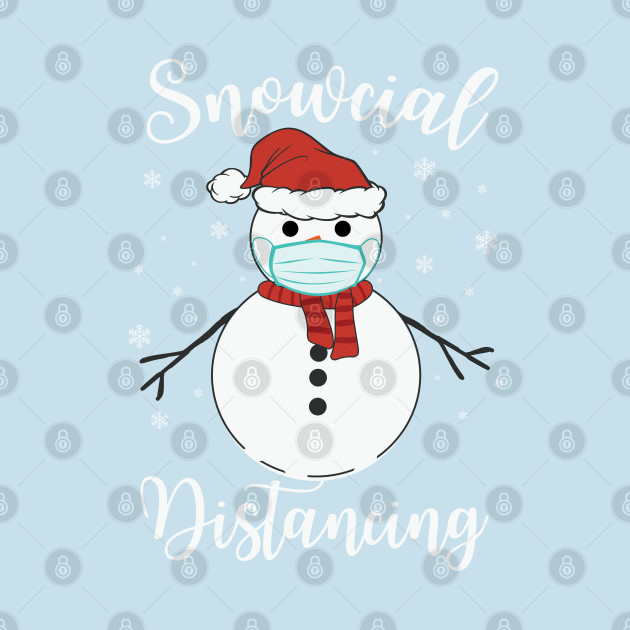 Disover Snowcial Distancing Funny Christmas 2020 Social Distancing Pun - Covid Christmas - T-Shirt