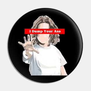 DumpYourAss Pin