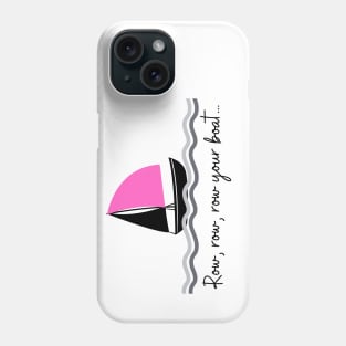 Row your boat Phone Case