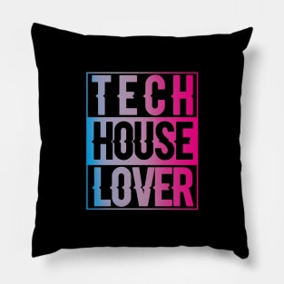 TECH HOUSE LOVER - COLLECTOR EDITION Pillow