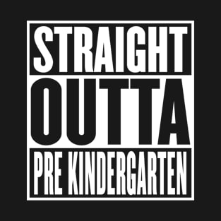 Straight Outta Pre School Graduation Funny T-Shirt