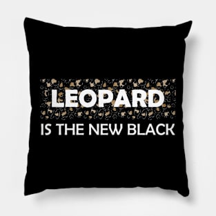 Leopard is the new black Pillow