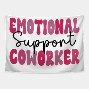 Co Worker Emotional Support Coworker colleague Tapestry