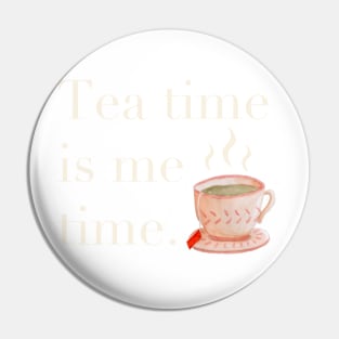 Tea Time is Me Time Pin