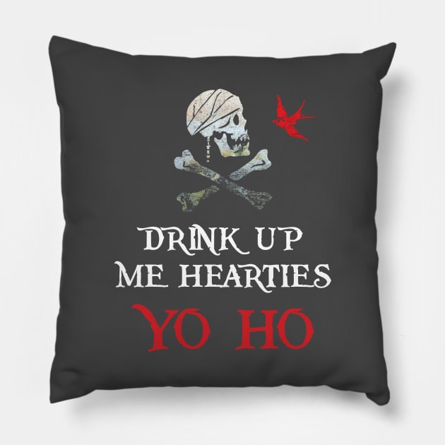 Drink Up Me Hearties Pillow by justsomenerd1