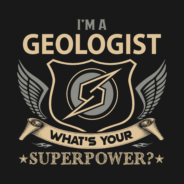 Geologist T Shirt - Superpower Gift Item Tee by Cosimiaart