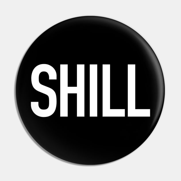 Shill Pin by StickSicky