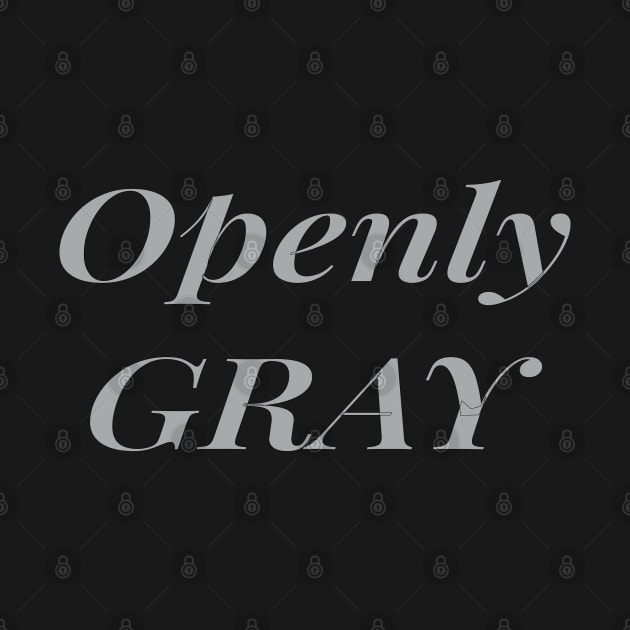 Openly Gray by Islanr