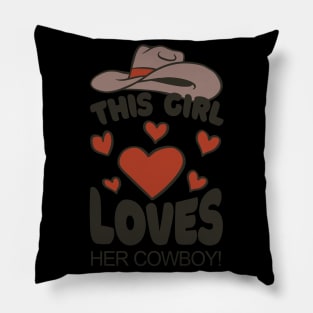 Cowgirl This Girl Loves Her Cowboy Pillow