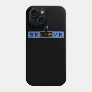 BeLIEve Phone Case