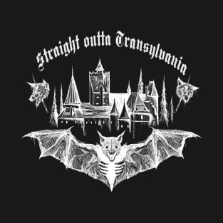 Straight outta Transylvania. T-Shirt