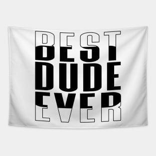 Best Dude Ever Rounded Rectangle Tapestry