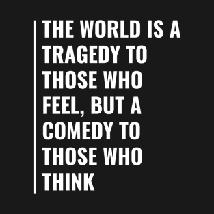 The World is Tragedy and Comedy. Funny Comedian T-Shirt