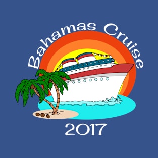 Bahamas Cruise 2017 T-Shirt