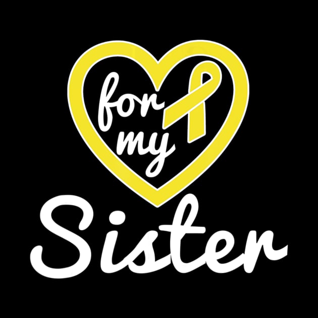 Sarcoma Cancer Shirt for Sister Ribbon Awareness Products by ChristianCrecenzio