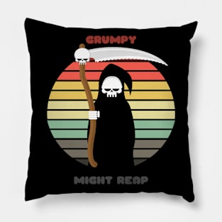 Sunset Reaper / Grumpy, Might Reap Pillow