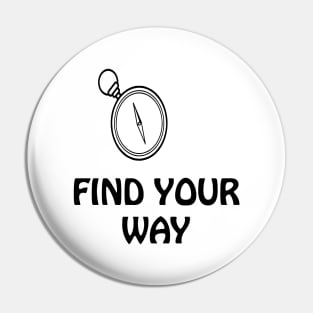 FIND YOUR WAY Pin